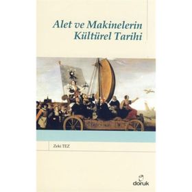 ALET VE MAKINELERIN KÜLTÜREL TARIHI - ZEKI TEZ