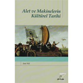 ALET VE MAKINELERIN KÜLTÜREL TARIHI - ZEKI TEZ