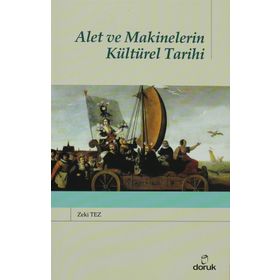 ALET VE MAKINELERIN KÜLTÜREL TARIHI - ZEKI TEZ