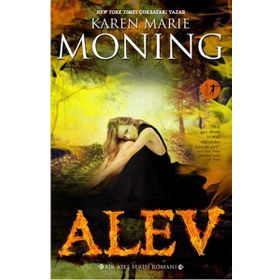 Alev - Karen Marie Moning