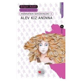 Alev Kız Aninna - Aninna'nın Serüvenleri 1 - Bilgin Adalı