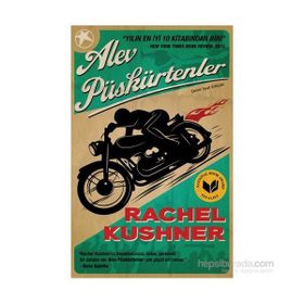 Alev Püskürtenler - Rachel Kushner