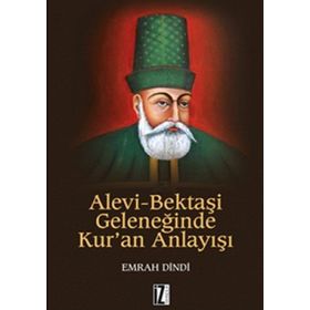 Alevi Bektaşi Geleneğinde Kur'an Anlayışı - Emrah Dindi