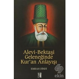 Alevi Bektaşi Geleneğinde Kur'an Anlayışı - Emrah Dindi
