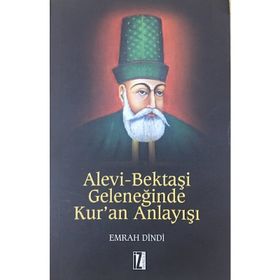 Alevi Bektaşi Geleneğinde Kur'an Anlayışı - Emrah Dindi