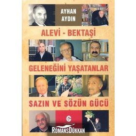 Alevi - Bektaşi Geleneğini Yaşatanlar Sazın ve Sözün Gücü - Ayhan Aydın