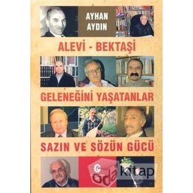 Alevi - Bektaşi Geleneğini Yaşatanlar Sazın ve Sözün Gücü - Ayhan Aydın