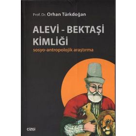 Alevi Bektaşi Kimliği - Orhan Türkdoğan