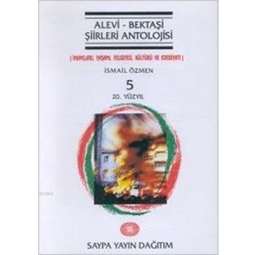 Alevi - Bektaşi Şiirleri Antolojisi Cilt: 5 - İsmail Özmen