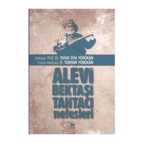 ALEVI BEKTAŞİ TAHTACI NEFESLERI - YUSUF ZIYA YÖRÜKAN