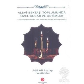 Alevi Bektaşi Toplumunda Özel Adlar Ve Deyimler - Ali Adil Atalay