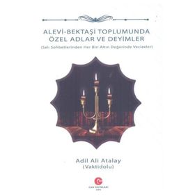 Alevi Bektaşi Toplumunda Özel Adlar Ve Deyimler - Ali Adil Atalay