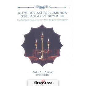 Alevi Bektaşi Toplumunda Özel Adlar Ve Deyimler - Ali Adil Atalay
