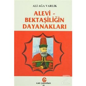 ALEVI - BEKTAŞİLİĞİN DAYANAKLARI - ALI AĞA VARLIK