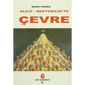 ALEVI- BEKTAŞİLİK'TE ÇEVRE - NUKRET ENDİRÇE