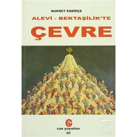 ALEVI- BEKTAŞİLİK'TE ÇEVRE - NUKRET ENDİRÇE