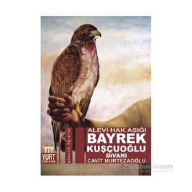 Alevi Hak Aşığı Bayrek Kuşçuoğlu Divanı - Cavit Murtezaoğlu