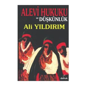 ALEVI HUKUKU VE DÜŞKÜNLÜK - ALI YILDIRIM