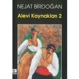 ALEVI KAYNAKLARI 2 - NEJAT BİRDOĞAN