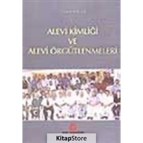 ALEVI KİMLİĞİ VE ALEVI ÖRGÜTLENMELERİ - LÜTFİ KALELI
