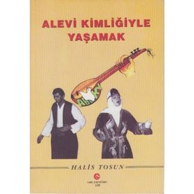 ALEVI KİMLİĞİYLE YAŞAMAK - HALIS TOSUN