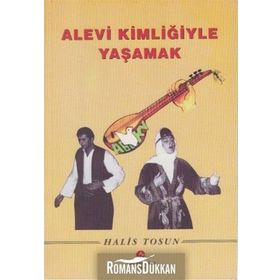 ALEVI KİMLİĞİYLE YAŞAMAK - HALIS TOSUN
