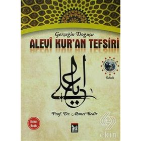 ALEVI KUR'AN TEFSIRI GERÇEĞİN DOĞUŞU - AHMET BEDIR