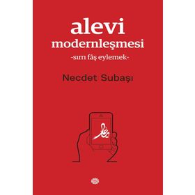 ALEVI MODERNLEŞMESİ - NECDET SUBAŞI