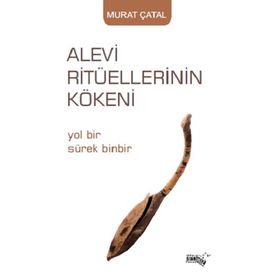 Alevi Ritüellerinin Kökeni Murat Çatal