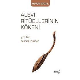 Alevi Ritüellerinin Kökeni Murat Çatal
