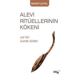 Alevi Ritüellerinin Kökeni Murat Çatal