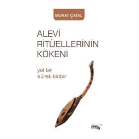 Alevi Ritüellerinin Kökeni Murat Çatal