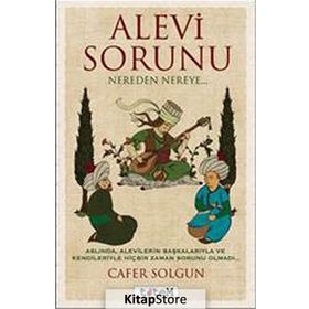 Alevi Sorunu Nereden Nereye... - Cafer Solgun