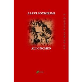 ALEVI SOYKIRMI - ALI GÖÇMEN