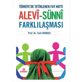 Alevi - Sünni Farklılaşması - Fazlı Arabacı