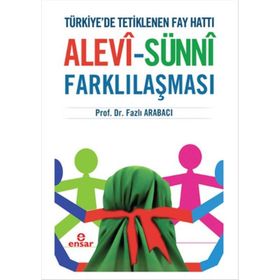 Alevi - Sünni Farklılaşması - Fazlı Arabacı