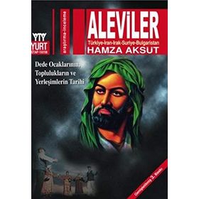 ALEVILER TÜRKİYE-IRAN-IRAK-SURIYE-BULGARISTAN - HAMZA AKSÜT
