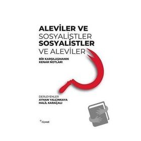 Aleviler ve Sosyalistler Sosyalistler ve Aleviler - Dipnot Yayınları