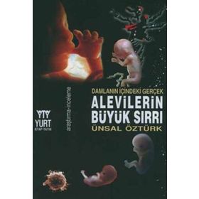 ALEVILERIN BÜYÜK SIRRI DAMLANIN İÇİNDEKİ GERÇEK - ÜNSAL ÖZTÜRK