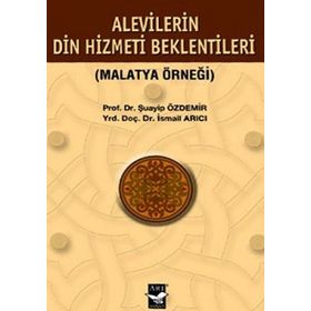 ALEVILERIN DIN HIZMETI BEKLENTISI (MALATYA ÖRNEĞİ) - İSMAİL ARICI;ŞUAYİP ÖZDEMİR