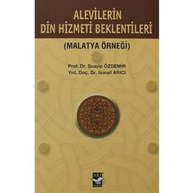 ALEVILERIN DIN HIZMETI BEKLENTISI (MALATYA ÖRNEĞİ) - İSMAİL ARICI;ŞUAYİP ÖZDEMİR