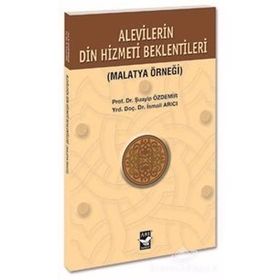 ALEVILERIN DIN HIZMETI BEKLENTISI (MALATYA ÖRNEĞİ) - İSMAİL ARICI;ŞUAYİP ÖZDEMİR