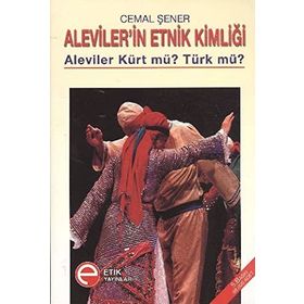 Alevilerin Etnik Kimliği: Aleviler Kürt mü? Türk mü? - Cemal Şener