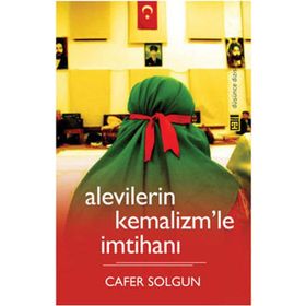 Alevilerin Kemalizm'le İmtihanı-Cafer Solgun