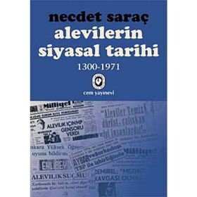 Alevilerin Siyasal Tarihi 1300-1971 - Necdet Saraç