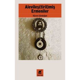 Alevileştirilmiş Ermeniler - Ayrıntı Yayınları