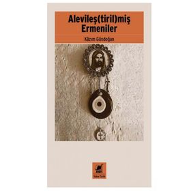 Alevileştirilmiş Ermeniler - Ayrıntı Yayınları