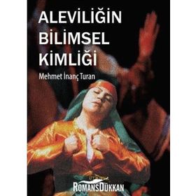 Aleviliğin Bilimsel Kimliği - Mehmet İnanç Turan
