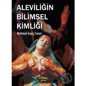 Aleviliğin Bilimsel Kimliği - Mehmet İnanç Turan