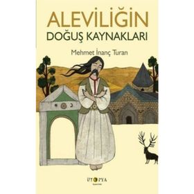 Aleviliğin Doğuş Kaynakları - Ütopya Yayınevi